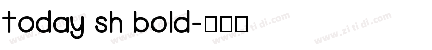 today sh bold字体转换